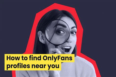 search onlyfans by area|OnlyFans Near Me 